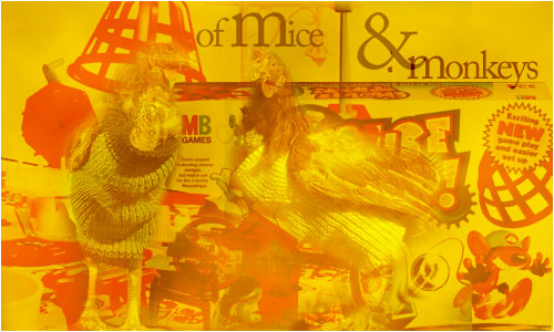 Of mice and monkeys Of mice and monkeys